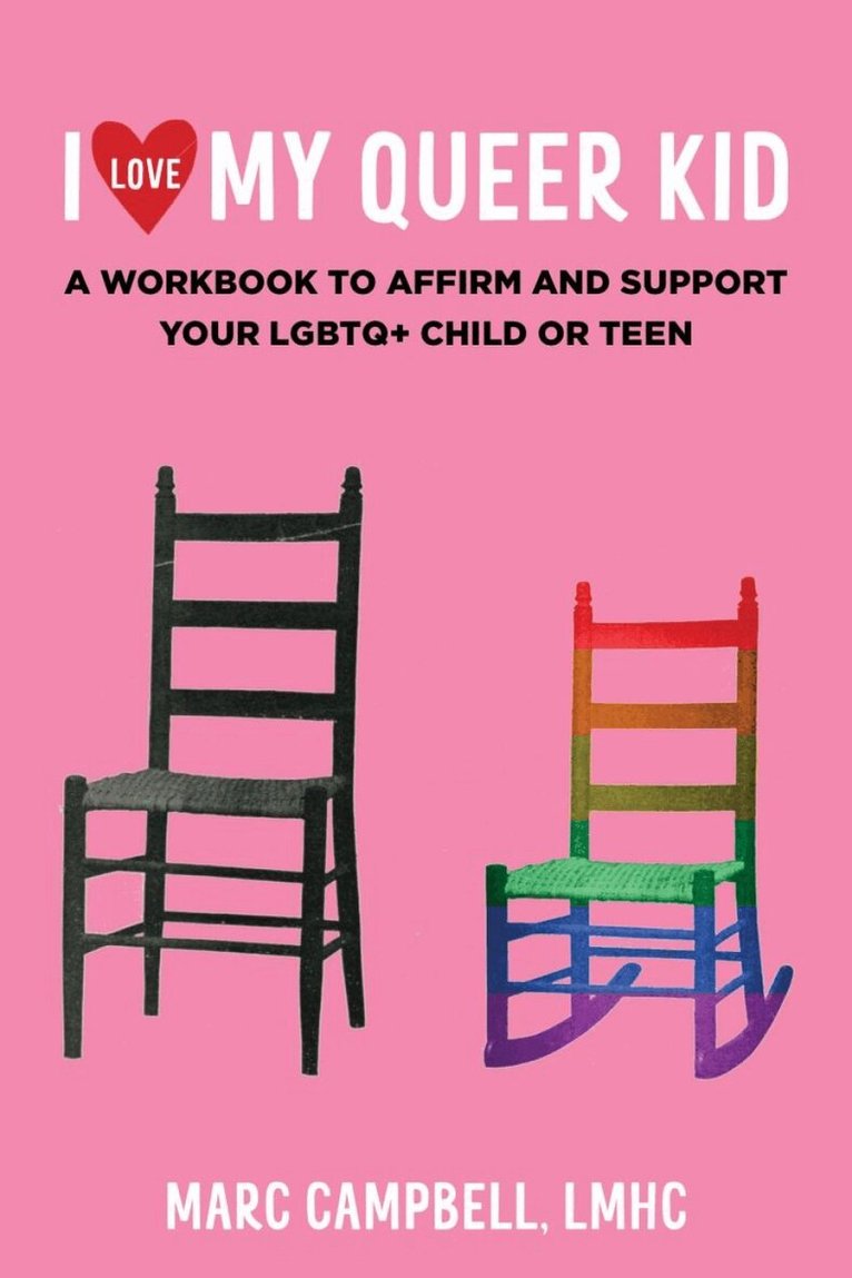 Marc Campbell - I Love My Queer Kid, Häftad
