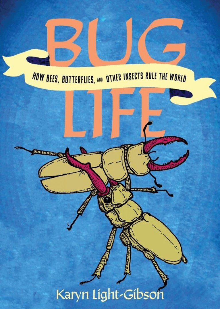 Karyn Light-Gibson - Bug Life, Häftad