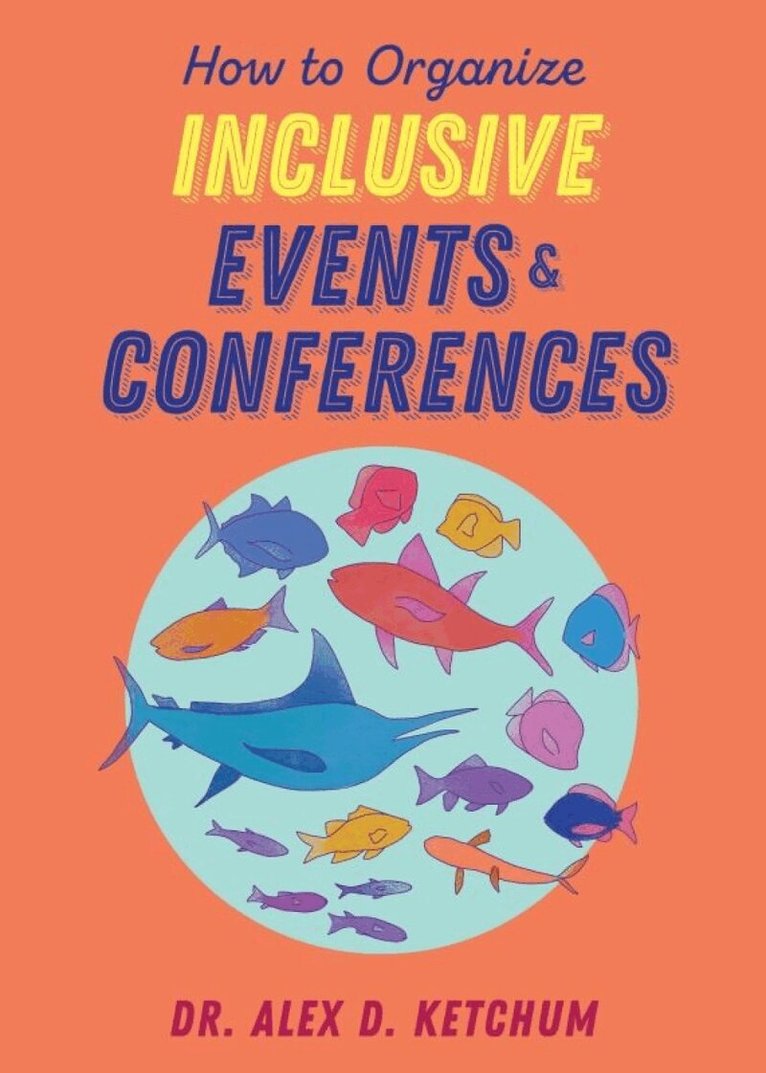 Alex D. Ketchum - How to Organize Inclusive Events and Conferences, Häftad