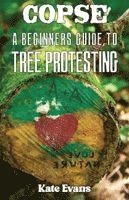 Kate Evans - Copse: A Beginners' Guide to Tree Protesting, Häftad. Tillgänglighet: Lägg i varukorg