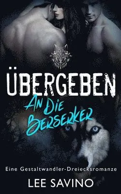 Lee Savino - Übergeben an die Berserker, Häftad. Tillgänglighet: Lägg i varukorg