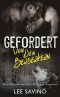 Gefordert von den Berserkern