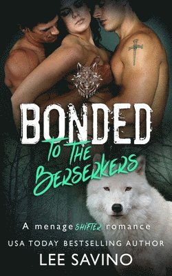 Lee Savino - Bonded to the Berserkers, Häftad