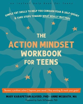 Anne McGrath MA, Carlo DiClemente, Mary K Alvord - The Action Mindset Workbook for Teens, Häftad. Tillgänglighet: Lägg i varukorg