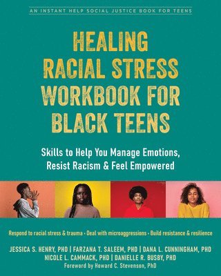 Dana Cunningham, Danielle Busby, Farzana Saleem, Jessica Henry, Nicole Cammack - Healing Racial Stress Workbook for Black Teens, Häftad