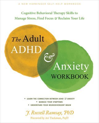 J. R. Ramsay - The Adult ADHD and Anxiety Workbook, Häftad