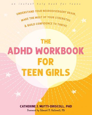 Catherine J. Mutti-Driscoll - The ADHD Workbook for Teen Girls, Häftad