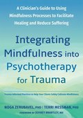 Integrating Mindfulness into Psychotherapy for Trauma