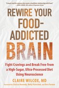 Rewire Your Food-Addicted Brain