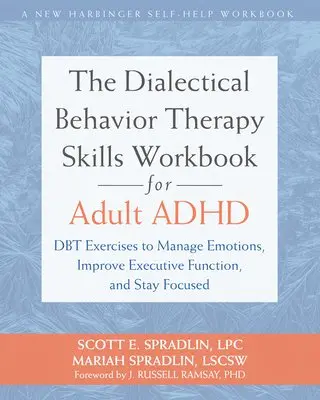 Mariah Spradlin, Scott E. Spradlin - The Dialectical Behavior Therapy Skills Workbook for Adult ADHD, Häftad. Tillgänglighet: Kommande