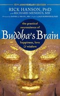 Buddha's Brain: The Practical Neuroscience of Happiness, Love, and Wisdom