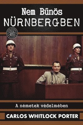 Carlos Whitlock Porter - Nem bűnös Nürnbergben, Häftad