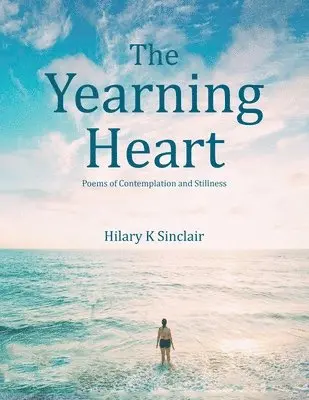 Hilary K Sinclair - Yearning Heart, Häftad. Tillgänglighet: Tillfälligt slut