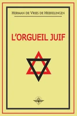 Herman de Vries de Heekelingen - L'orgueil juif, Häftad. Tillgänglighet: Lägg i varukorg