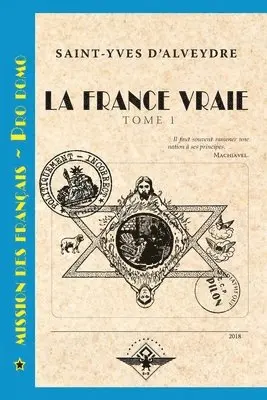 Saint-Yves D'Alveydre - France vraie Tome 1, Häftad. Tillgänglighet: Lägg i varukorg