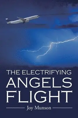 Joy Munson - Electrifying Angels Flight, Häftad. Tillgänglighet: Tillfälligt slut