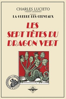 Charles Lucieto, Teddy Legrand - Les sept têtes du dragon vert, Häftad. Tillgänglighet: Lägg i varukorg