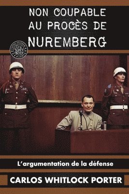 Carlos Whitlock Porter - Non coupable au procès de Nuremberg, Häftad