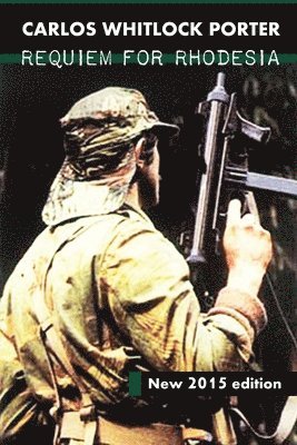 Carlos Whitlock Porter - Requiem for Rhodesia, Häftad