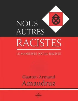 Gaston-Armand Amaudruz - Nous autres racistes, Häftad. Tillgänglighet: Lägg i varukorg