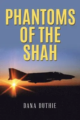 Dana Duthie - Phantoms of the Shah, Häftad. Tillgänglighet: Tillfälligt slut