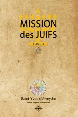 Saint-Yves D'Alveydre - Mission des juifs Tome 1, Häftad. Tillgänglighet: Lägg i varukorg