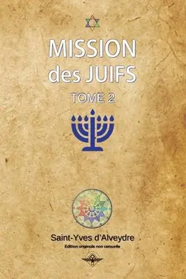Saint-Yves D'Alveydre - Mission des juifs Tome 2, Häftad. Tillgänglighet: Lägg i varukorg