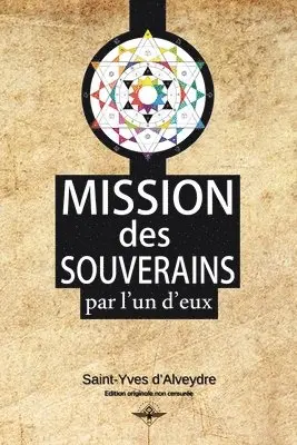 Saint-Yves D'Alveydre - Mission des souverains, Häftad. Tillgänglighet: Lägg i varukorg