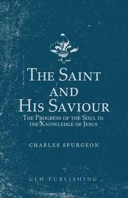 Charles Spurgeon - Saint and His Saviour, Häftad. Tillgänglighet: Lägg i varukorg