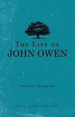 Andrew Thompson - Life of John Owen, Häftad. Tillgänglighet: Lägg i varukorg