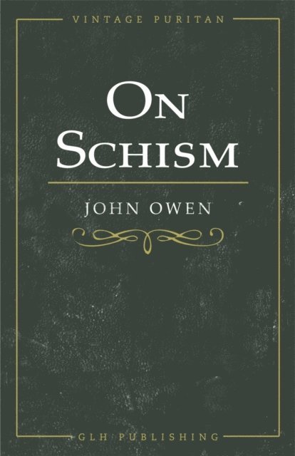 John Owen, William Goold - On Schism, E-bok