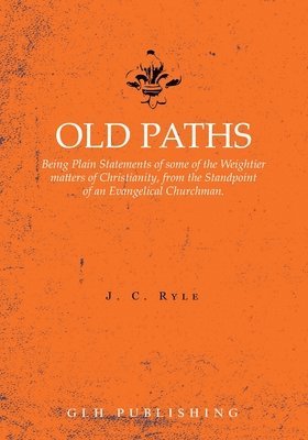 J C Ryle - Old Paths, Häftad