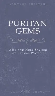 Thomas Watson - Puritan Gems, Häftad. Tillgänglighet: Lägg i varukorg