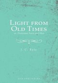 Light from Old Times; or, Protestant Facts and Men