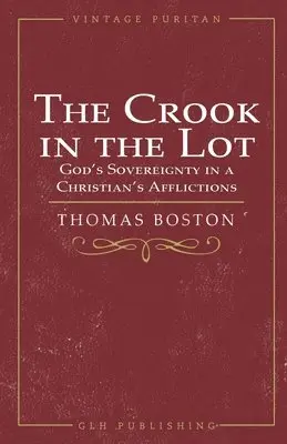 Thomas Boston - Crook in the Lot, Häftad. Tillgänglighet: Lägg i varukorg