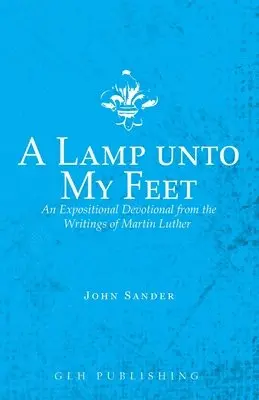 Martin Luther - Lamp unto My Feet, Häftad. Tillgänglighet: Lägg i varukorg