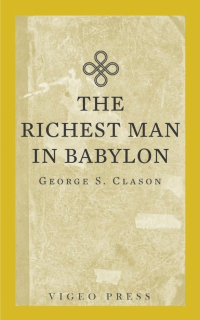 George S. Clason - Richest Man In Babylon, E-bok