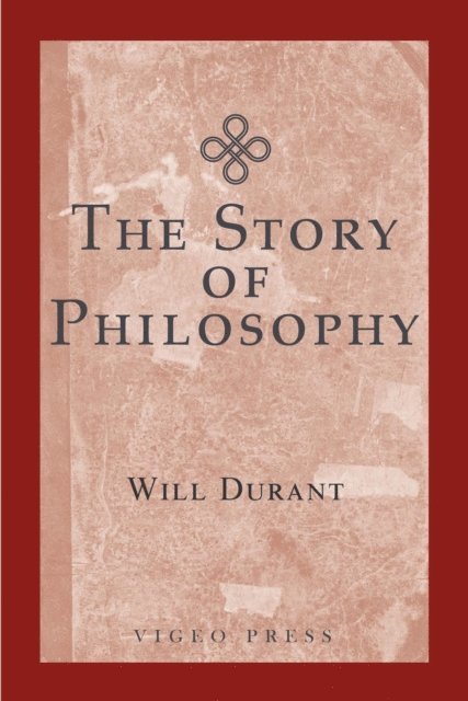 Will Durant - Story of Philosophy, E-bok
