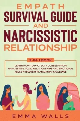 Emma Walls - Empath Survival Guide and Narcissistic Relationship 2-in-1 Book, Häftad. Tillgänglighet: Lägg i varukorg