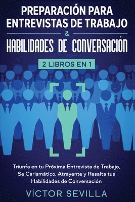 Víctor Sevilla - Preparación para entrevistas de trabajo y habilidades de conversación 2 libros en 1, Häftad