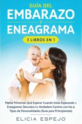 Elicia Espejo - Guía del embarazo y eneagrama 3 libros en 1, Häftad. Tillgänglighet: Lägg i varukorg