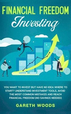 Gareth Woods - Financial Freedom Investing, Inbunden. Tillgänglighet: Lägg i varukorg