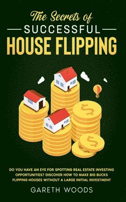 Gareth Woods - Secrets of Successful House Flipping, Inbunden. Tillgänglighet: Lägg i varukorg