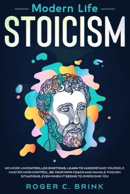 Roger C Brink - Modern Life Stoicism, Häftad. Tillgänglighet: Lägg i varukorg