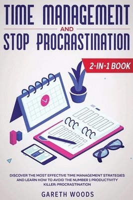 Gareth Woods - Time Management and Stop Procrastination 2-in-1 Book, Häftad. Tillgänglighet: Lägg i varukorg