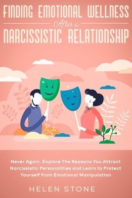 Helen Stone - Finding Emotional Wellness After a Narcissistic Relationship, Häftad. Tillgänglighet: Lägg i varukorg