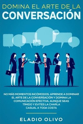 Eladio Olivo - Domina el arte de la conversación, Häftad. Tillgänglighet: Lägg i varukorg