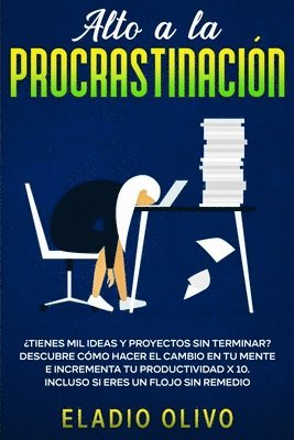 Eladio Olivo - Alto a la procrastinación, Häftad. Tillgänglighet: Lägg i varukorg