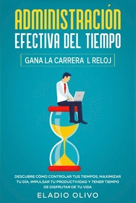 Eladio Olivo - Administración efectiva del tiempo, Häftad. Tillgänglighet: Lägg i varukorg