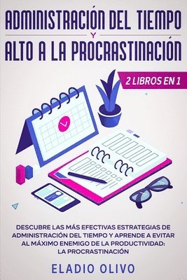 Eladio Olivo - Administración del tiempo y alto a la procrastinación, Häftad. Tillgänglighet: Lägg i varukorg